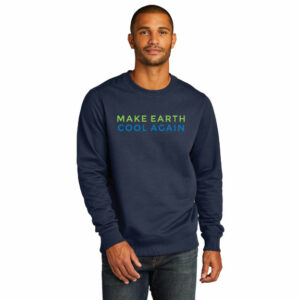 Make Earth Cool Again Crew - Sustainable Fleece